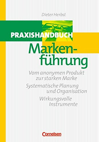Praxishandbuch Markenführung